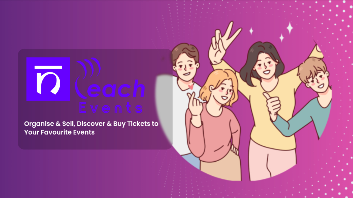 Your All in One Smart Event Ticketing Solution nReach Events
